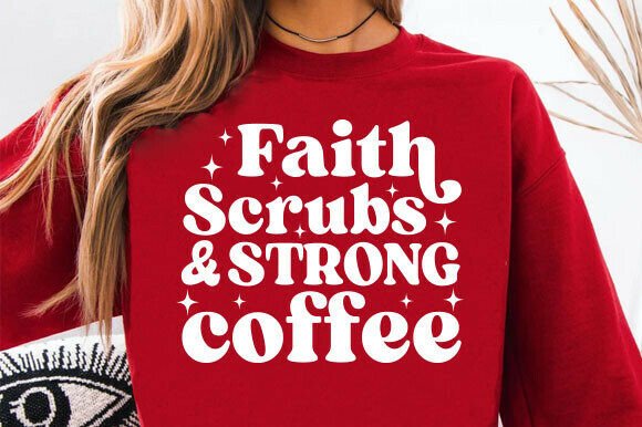 Christian Nurse SVG & Faith Scrubs PNG for T-Shirt Designs
