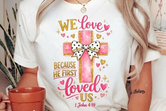 Coquette Jesus Valentine PNG, He First T-Shirt Designs