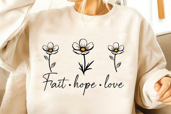 Faith Hope Love SVG & PNG: T-Shirt Designs