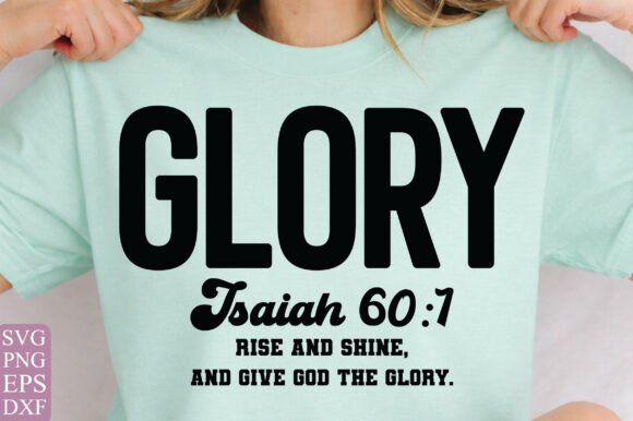 Glory Isaiah 601 SVG: Christian T-Shirt Designs