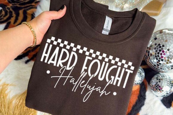 Hard Fought Hallelujah SVG, Christian T-Shirt Designs