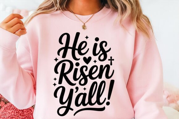 He is Risen Y’all SVG, Christian Easter T-Shirt Designs