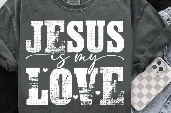 Jesus is My Love SVG: T-Shirt Designs