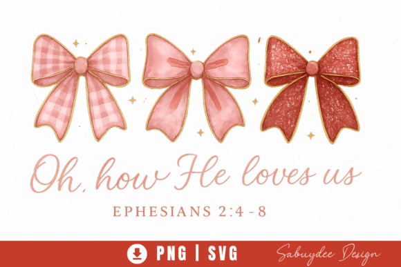 Oh How He Loves Us Christian Bow PNG T-Shirt Designs