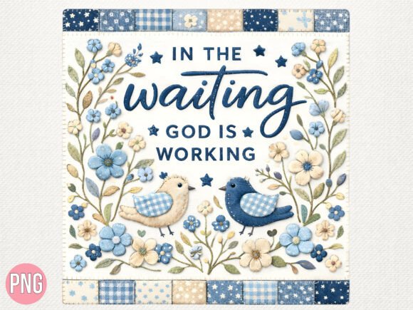 The Waiting God is Working Christian PNG T-Shirt Designs