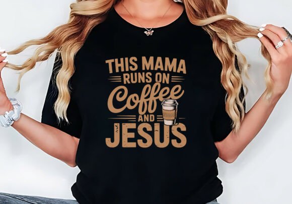 This Mama Runs on Coffee and Jesus